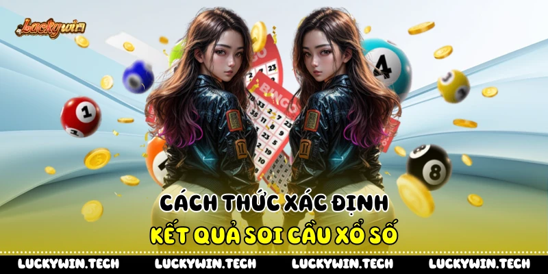 Cách thức xác định kết quả soi cầu xổ số