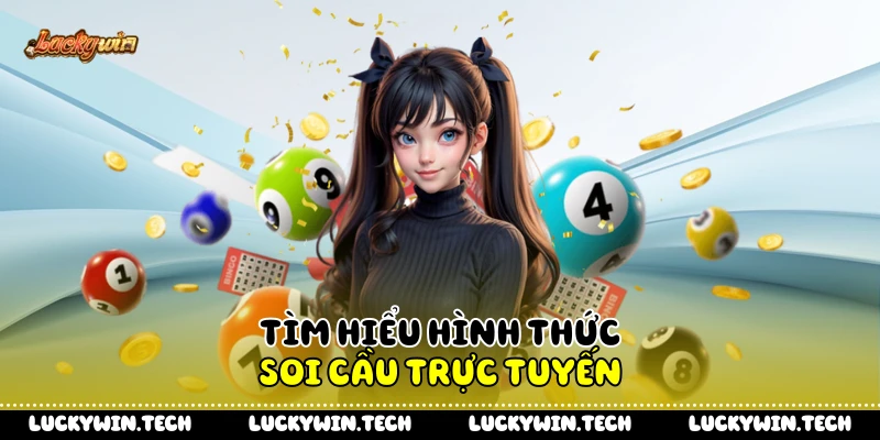 Tìm hiểu hình thức soi cầu trực tuyến